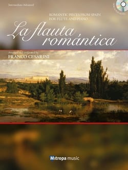 La flauta romantica -  romantic pieces from spain -  recueil + cd ( albeniz granados etc)