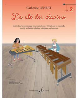 La clé des claviers - Xylophone, Vibraphone, Marimba - Volume 2