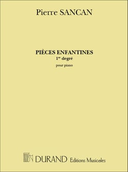 Pierre sancan : pieces enfantines - vol 1 - piano
