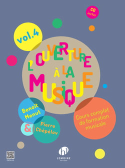 L'ouverture à la musique Volume 4 - Méthode Solfège Formation Musicale - 1er cycle