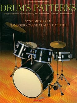 Dominique Marseille Drum's Patterns - Partition Tambour, Caisse-Claire et Batterie