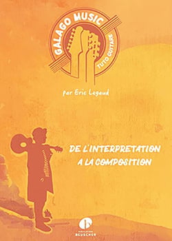 Galago music de l'interpretation a la composition --- guitare