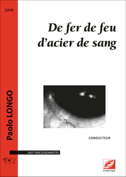 De fer de feu d acier de sang (conducteur et materiel) - partition pour huit percussionnistes