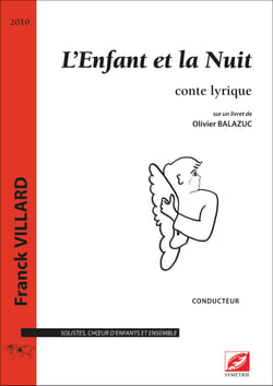 L enfant et la nuit (conducteur) - conte lyrique pour solistes, choeur d'enfants, 2 pianos et 2 perc