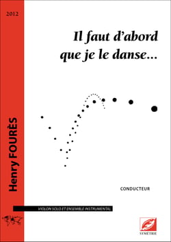 Il faut d abord que je le danse  - partition pour violon solo et ensemble instrumental