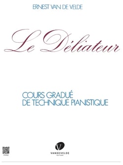 Le Déliateur Cours gradué de technique pianistique - Méthode piano - facile