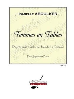 Isabelle aboulker : femmes en fables - chant et piano - recueil
