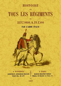 Histoire de tous les regiments de hussards