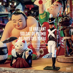 Le vaillant soldat de plomb au pays des yokai