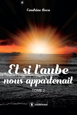 Et si l'aube nous appartenait Tome 2