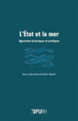 L' État et la mer : Approches historiques et juridiques