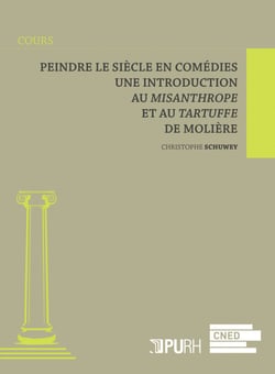 Peindre le siècle en comédies : Une introduction au Misanthrope et au Tartuffe de Molière