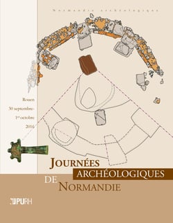 Journées archéologiques de Normandie 2016 : Rouen, 30 septembre-1er octobre 2016