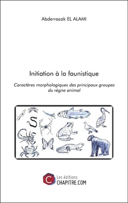 Initiation à la faunistique - caractères morphologiques des principaux groupes du règne animal