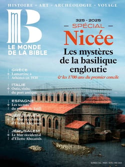 Le monde de la Bible n.252 : Spécial Nicée : Les mystères de la basilique engloutie & les 1700 ans du premier concile