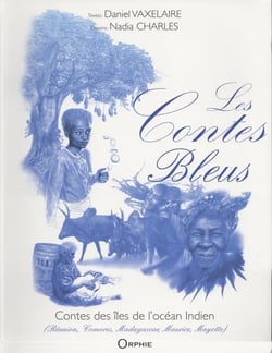 Les contes bleus - contes des îles de l'océan Indien
