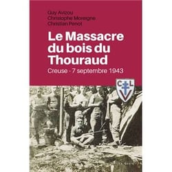 MASSACRE DU BOIS DU THOURAUD (GESTE) - 7 SEPTEMBRE 1943 (COLL. HISTOIRE et; RECITS