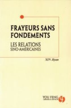 Frayeur sans fondement - les relations sino-americaines