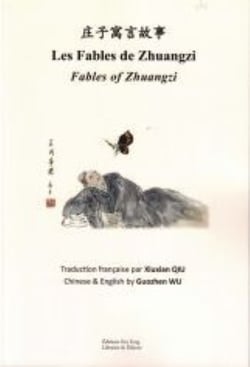 Les fables de zhuangzi - fables of zhuangzi - edition multilingue