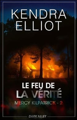 Mercy Kilpatrick Tome 2 : Le feu de la vérité