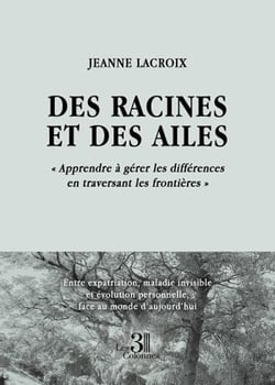 Des racines et des ailes : « Apprendre à gérer les différences en traversant les frontières »