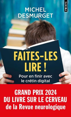 Faites-les lire ! Pour en finir avec le crétin digital