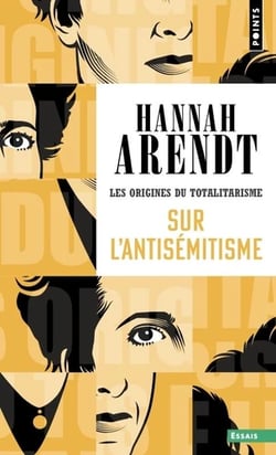 Les origines du totalitarisme Tome 1 : Sur l'antisémitisme