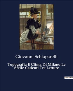 Topografia E Clima Di Milano Le Stelle Cadenti Tre Letture : Un viaggio tra le stelle e il clima di Milano