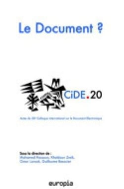 Le Document ? : Actes du 20e colloque international sur le document numérique (CiDE.20)
