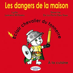 Les dangers de la maison : Eclair chevalier du tonnerre - à la cuisine