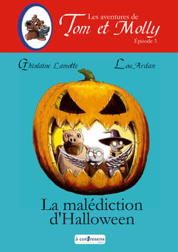Les aventures de Tom et Molly Tome 3 : la malédiction d'halloween
