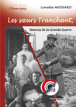 Les soeurs tranchant, temoins de la grande guerre