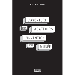 L'aventure des Abattoirs, l'invention d'un musée