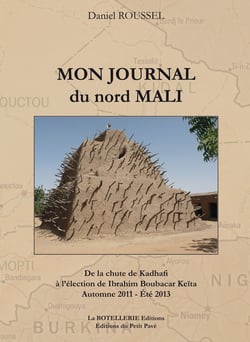 Mon journal du nord mali - automne 2011 - ete 2013
