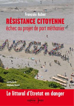 Resistance citoyenne. echec au port methanier sur le littoral d'etretat