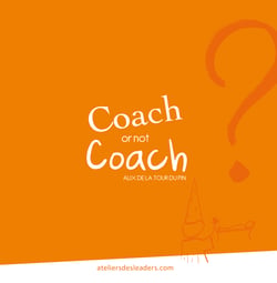 Coach or not coach ? c'est toute la question !