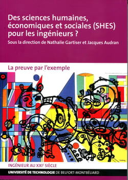 Des sciences humaines, économiques et sociales (SHES) pour les ingénieurs ? : La preuve par l'exemple