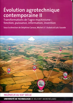 Évolution agrotechnique contemporaine II : Transformations de l'agro-machinisme : fonction, puissance, information, invention
