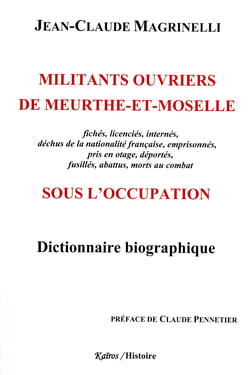 Militants ouvriers de meurthe et moselle sous l'occupantion