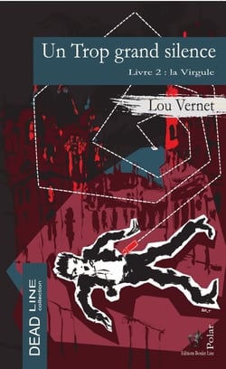 Un trop grand silence livre 2 : la virgule