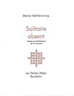 Solitaire absent : poeme en bichelamar et en francais