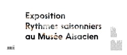 Exposition rythmes saisonniers au musee alsacien