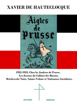 Aigles de prusse - 1932-1933 chez les junkers - le cabinet des barons - saint vehme & nazisme