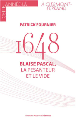 1648 blaise pascal - la pesanteur et le vide