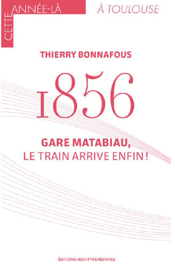 1856 gare matabiau - le train arriv enfin!