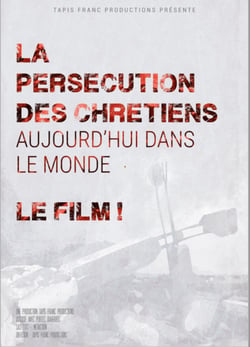 La persécution des chrétiens aujourd'hui