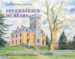 Les châteaux du Béarn, la véritable enquête