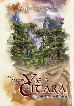 "une autre vie a citara" - tome 2 : virginie dans les flammes