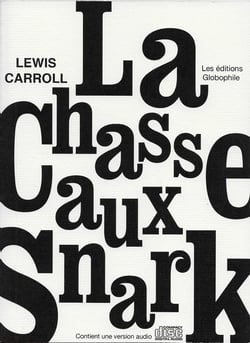 La chasse au snark - une agonie en huit crises