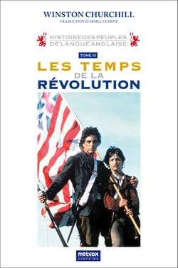 Histoire des Peuples de langue anglaise tome III : Les temps de la révolution